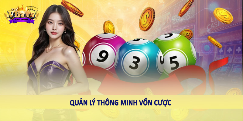 Tổng Hợp Kinh Nghiệm Đánh Lô Đề 3 Càng Từ Cao Thủ Cùng VB777 5 Quản lý thông minh vốn cược